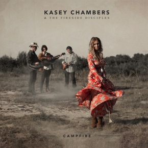 ALBUM REVIEW: Kasey Chambers & The Fireside Disciples – Campfire