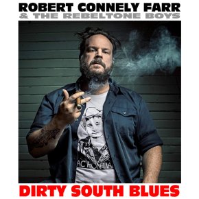 NEW MUSIC: Robert Connely Farr & The Rebeltone Boys