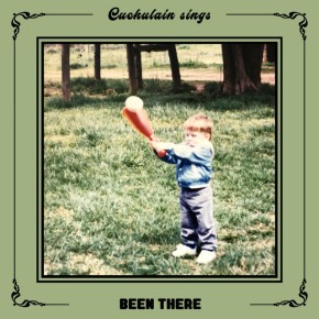 NEW MUSIC: Cuchulain – Been There