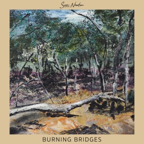 NEW MUSIC: Sam Newton – Burning Bridges