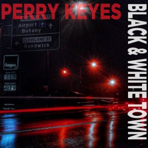 ALBUM REVIEW: Perry Keyes – Black & White Town