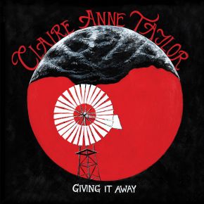 ALBUM REVIEW: Claire Anne Taylor – Giving It Away